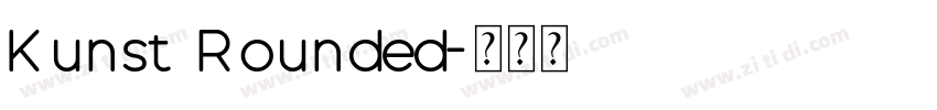 Kunst Rounded字体转换